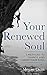 Your Renewed Soul: 5 Method...