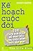 Kế hoạch cuộc đời (700 cách đơn giản để thay đổi cuộc sống tốt đẹp hơn)