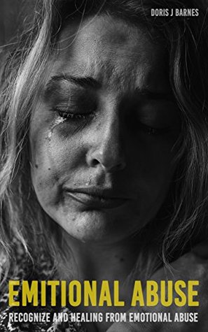Emotional Abuse : Recognize and Healing from Emotional Abuse (Kindle Edition)