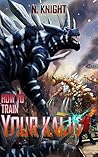 How To Train Your Kaiju by N.  Knight