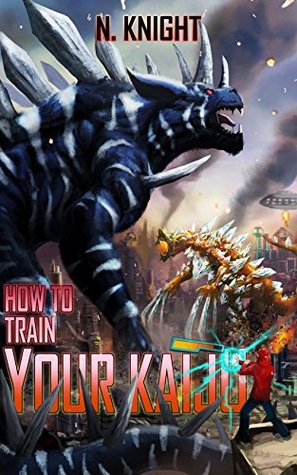 How To Train Your Kaiju (Kaiju Wars Offline #1)