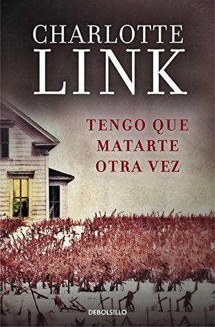 Portada de Tengo que matarte otra vez, de Charlotte Link