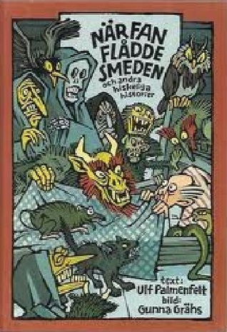 När Fan flådde smeden och andra hiskeliga historier