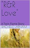 "R&R Love": A Twi...