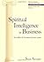 Spiritual Intelligence in Business by Sarah Alexander
