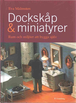 Dockskåp & miniatyrer: Rum och miljöer att bygga själv (Hardcover)