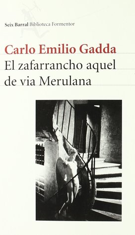 Portada de El zafarrancho aquel de via Merulana, de Carlo Emilio Gadda