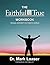 The Faithful & True Workbook by Mark R. Laaser
