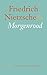 Morgenrood: gedachten over de morele vooroordelen (Nietzsche-bibliotheek Book 4) (Dutch Edition)