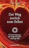 Der Weg zurück zum Selbst - Das Enneagramm der Leidenschaften und Tugenden (German Edition)