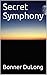 Secret Symphony (Symphony T...