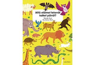 Mitä eläimet tekevät kaiket päivät?