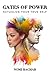 Gates of Power: Actualize Your True Self - 2nd Edition