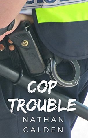 Cop Trouble (Kindle Edition)