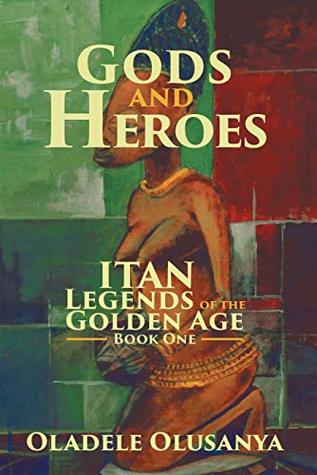 Gods and Heroes: Itan—Legends of the Golden Age Book One (Kindle Edition)