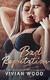 Bad Reputation by Vivian Wood