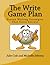 The Write Game Plan: Proven Writing Strategies that Score Success