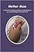 Mother Muse: A Collection of Poetry and Prose Celebrating the Joys and Challenges of Motherhood