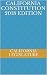 California Constitution 2018 Edition by California Legislature