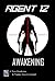 Agent 12: Awakening