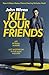Kill Your Friends by John Niven Kill Your Friends by John Niven