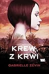 Krew z krwi by Gabrielle Zevin