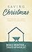 Saving Christmas: How God K...