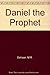Daniel: The Prophet