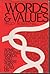 Words and Values: Some Leading Words and Where They Lead