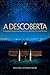 A Descoberta