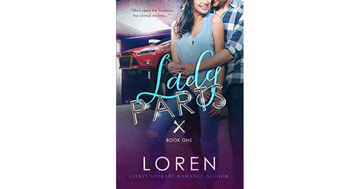 Lady Parts (Lady Parts Series Book 1) by Loren
