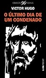 O Último Dia de Um Condenado by Victor Hugo