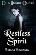 Restless Spirit (Hell Hounds Harem, #1)