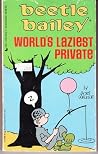 Beetle Bailey, World's Laziest Private (Beetle Bailey, #37) Beetle Bailey, World's Laziest Private (Beetle Bailey, #37)