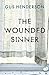 The Wounded Sinner