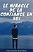 Le miracle de la confiance ...