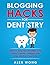 Blogging Hacks For Dentistr...