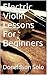 Electric Violin Lessons For...