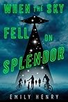 When the Sky Fell on Splendor Book cover for When the Sky Fell on Splendor