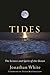Tides: The Science and Spirit of the Ocean