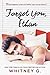 Forget You, Ethan (Sincerel...