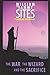 The War, The Wizard, And The Sacrifice by William Sites