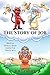 The Story of Job: Biblical Morals Made Simple For Tend'r Wits