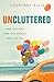 Uncluttered by Courtney Ellis