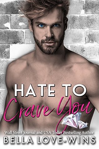 Hate to Crave You (Kindle Edition)