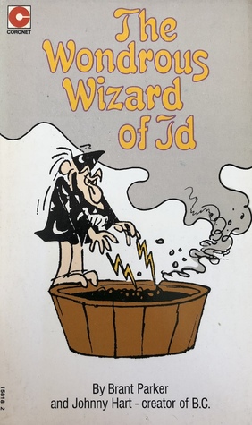 The Wondrous Wizard of Id (Paperback)