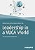 Leadership in a VUCA World by Michael Fuchs