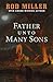 Father unto Many Sons