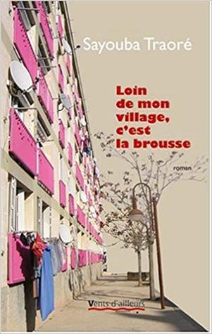 Loin de mon village, c'est la brousse (Paperback)