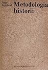 Metodologia historii (Metodologia humanistyki) (Polish Edition)
